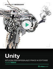 Unity. Sztuczki przyspieszające pracę w edytorze. Kurs video